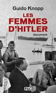 Guido Knopp, "Les femmes d'Hitler"