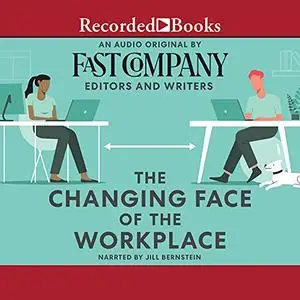 The Changing Face of the Workplace [Audiobook]