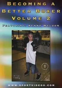 Kenny Weldon - Becoming A Better Boxer Vol. 2