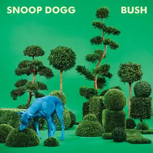 Snoop Dogg - Bush (2015) [Official Digital Download]