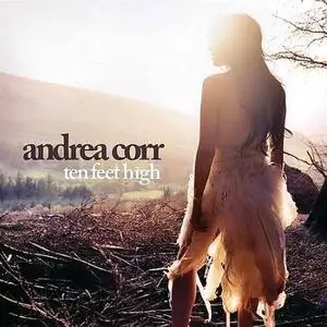 Andrea Corr - Ten Feet High - (Jun, 25 2007)