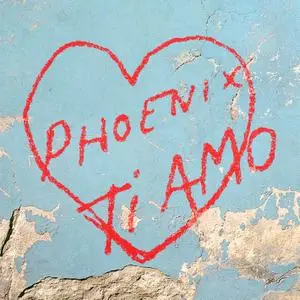Phoenix - Ti Amo (2017) [Official Digital Download 24/88]