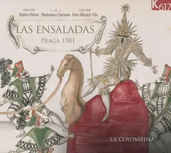 La Colombina - Las Ensaladas, Praga 1581: Pere Alberch Vila, Mateo Fletxa, Bartomeu Cárceres (2009)