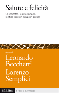 Salute e felicità - Leonardo Becchetti & Lorenzo Semplici