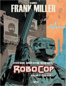 RoboCop: Mort Ou Vif - Tome 1