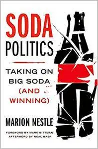 Soda Politics: Taking on Big Soda (Repost)