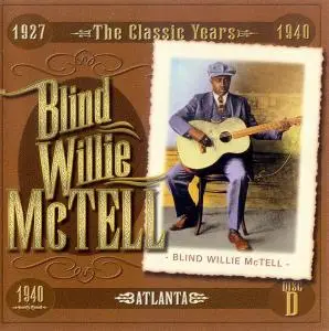 Blind Willie McTell - The Classic Years 1927-1940 [4CD Box Set] (2003)