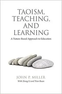 Taoism, Teaching, and Learning: A Nature-Based Approach to Education