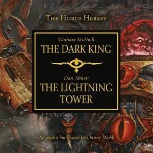 Dark King and Lightning Tower (Warhammer 40,000 Novels: Horus Heresy) (Audiobook)