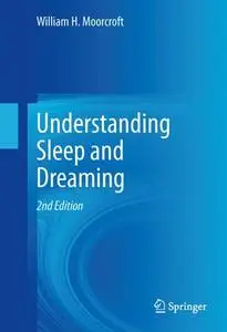 Understanding Sleep and Dreaming, 2nd Edition