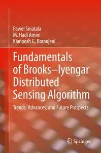 Fundamentals of Brooks–Iyengar Distributed Sensing Algorithm: Trends, Advances, and Future Prospects