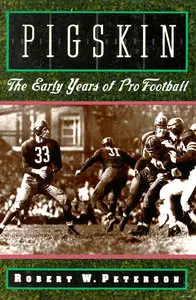 Pigskin: The Early Years of Pro Football (repost)