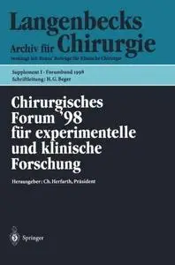 Chirurgisches Forum ’98: für experimentelle und klinische Forschung 115. Kongreß der Deutschen Gesellschaft für Chirurgie, Berl