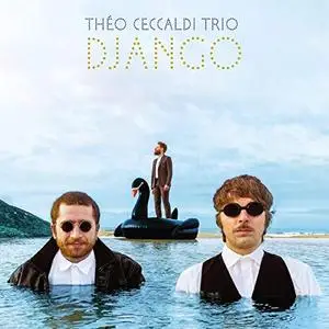 Théo Ceccaldi Trio - Django (2019)