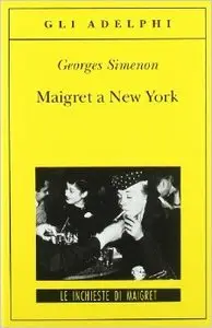 Georges Simenon - Maigret a New York