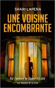 Shari Lapena, "Une voisine encombrante"