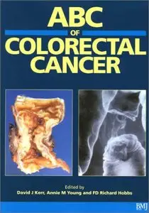 ABC of Colorectal Cancer (ABC Series) by David Kerr [Repost]