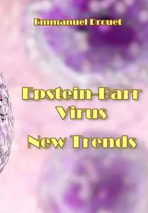 "Epstein-Barr Virus: New Trends" ed. by Emmanuel Droue