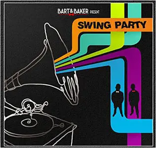 VA - Bart And Baker Present Swing Party (2010)