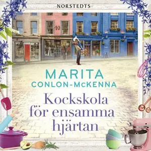 «Kockskola för ensamma hjärtan» by Marita Conlon-McKenna