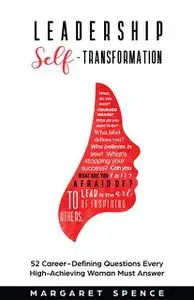 «Leadership Self-Transformation» by Margaret Spence