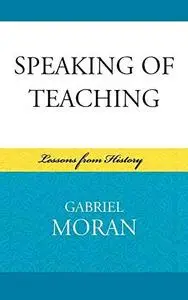 Speaking of Teaching: Lessons from History