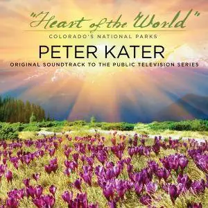 Peter Kater - Heart of the World - Colorado's National Parks (2016)
