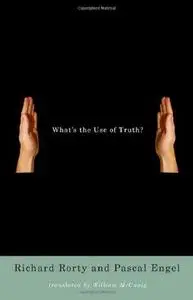 What's the Use of Truth?