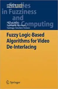 Fuzzy Logic-Based Algorithms for Video De-Interlacing (Repost)