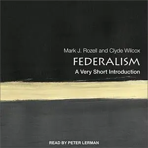 Federalism: A Very Short Introduction [Audiobook]