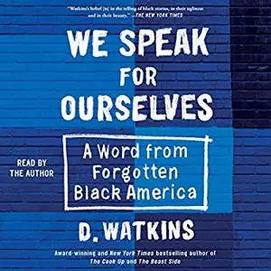 We Speak for Ourselves: A Word from Forgotten Black America [Audiobook]
