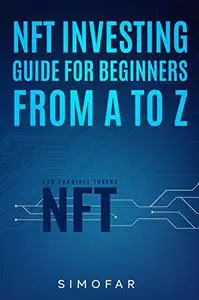 NFT Investing Guide for Beginners from A to Z