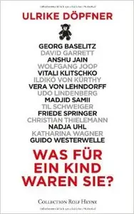 Was für ein Kind waren Sie?