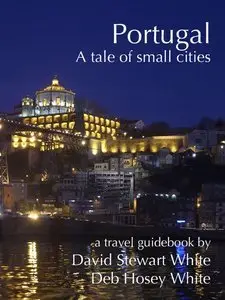 Portugal - A Tale of Small Cities (repost)