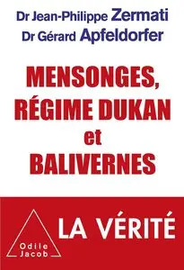 Jean-Philippe Zermati, Gérard Apfeldorfer, "Mensonges, régime Dukan et balivernes"