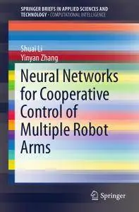 Neural Networks for Cooperative Control of Multiple Robot Arms