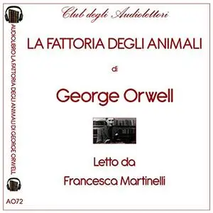 «La fattoria degli animali» by George Conan Orwell