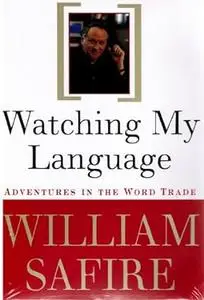 Watching My Language: Adventures in the Word Trade