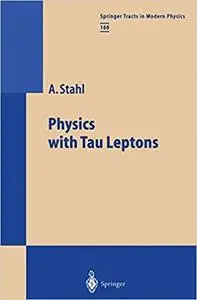 Physics with Tau Leptons (Repost)