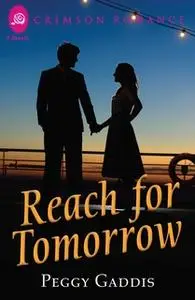 «Reach for Tomorrow» by Peggy Gaddis