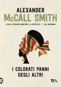 Alexander McCall Smith - I colorati panni degli altri