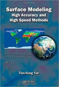 Surface Modeling: High Accuracy and High Speed Methods