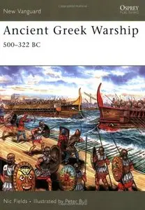 Ancient Greek Warship: 500-322 BC (New Vanguard 132) [Repost]