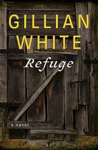 «Refuge» by Gillian White