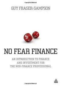 No Fear Finance: An Introduction to Finance and Investment for the Non-finance Professional (Repost)