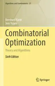 Combinatorial Optimization: Theory and Algorithms, Sixth Edition