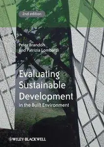 Evaluating Sustainable Development in the Built Environment (2nd edition) (Repost)