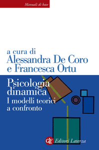 Alessandra De Coro, Francesca Ortu - Psicologia dinamica. I modelli teorici a confronto (2014)