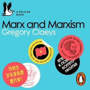 «Marx and Marxism» by Gregory Claeys