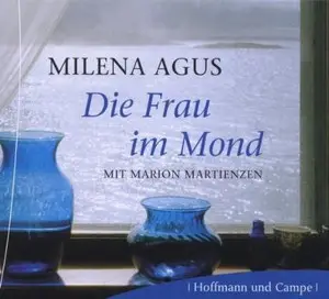 Milena Agus - Die Frau im Mond